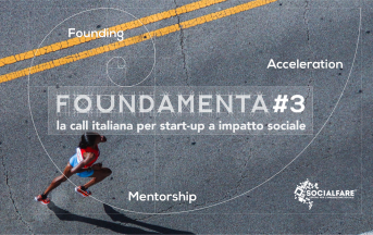 Call startup sociali, SocialFare lancia FOUNDAMENTA#3: ecco come candidarsi