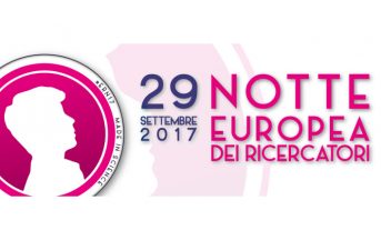 Notte europea dei ricercatori 2017: torna l’evento dedicato alla ricerca scientifica più importante d’Europa