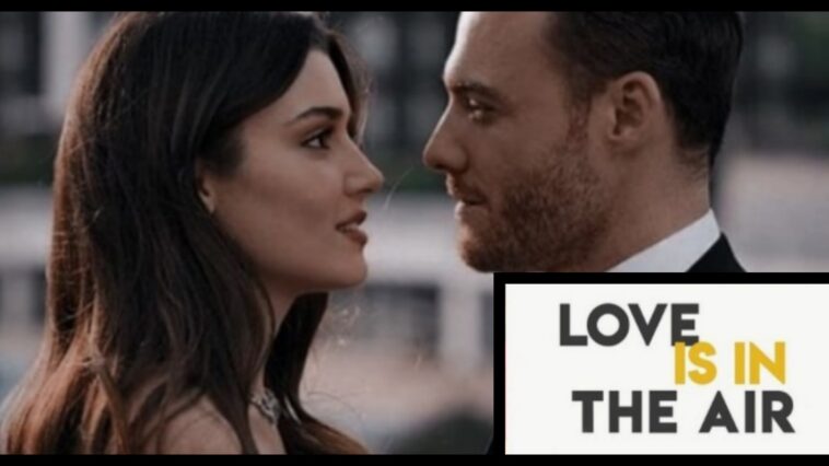 Dove Vedere Tutta La Serie Love Is In The Air